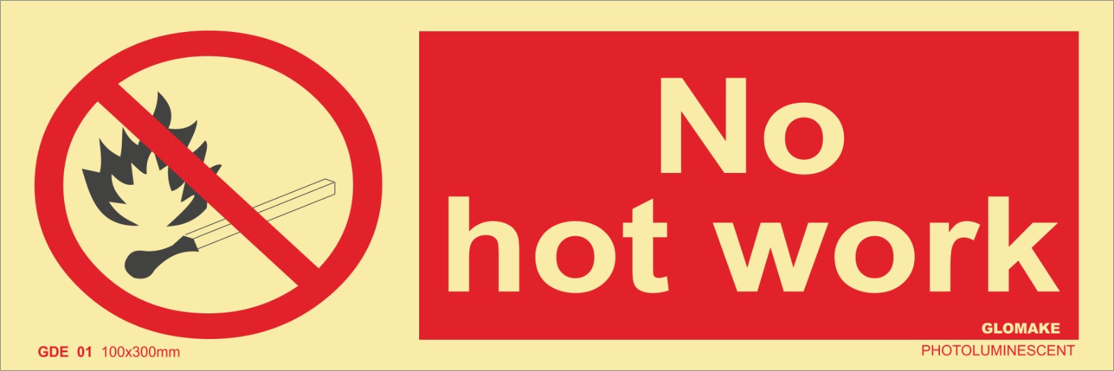 NO HOT WORK
(GDE 01)
